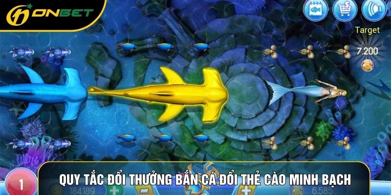 Quy tắc đổi thưởng bắn cá đổi thẻ cào minh bạch