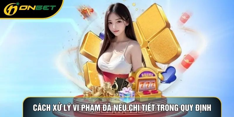 Cách xử lý vi phạm đã nêu chi tiết trong quy định