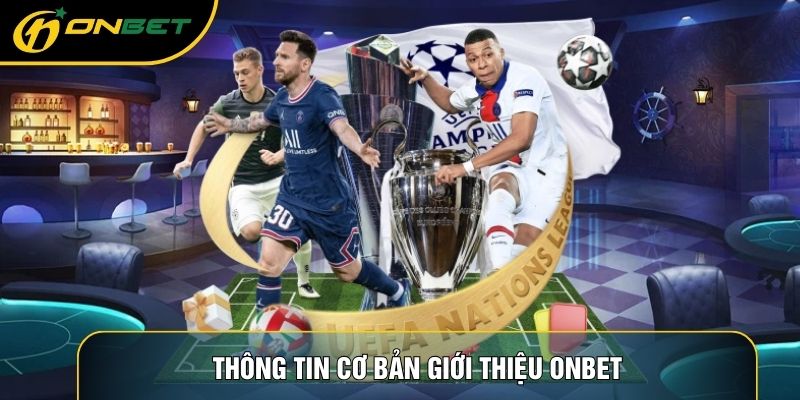 Thông tin cơ bản giới thiệu ONBET