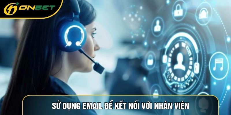 Sử dụng email để kết nối với nhân viên