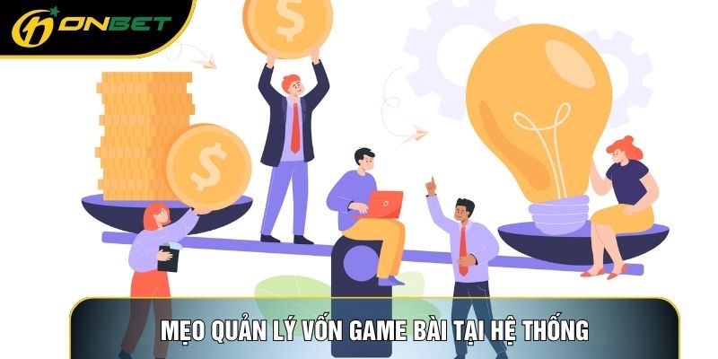 Mẹo quản lý vốn game bài tại hệ thống