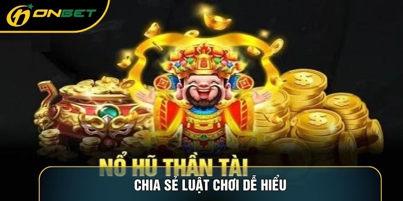 Chia sẻ luật chơi dễ hiểu