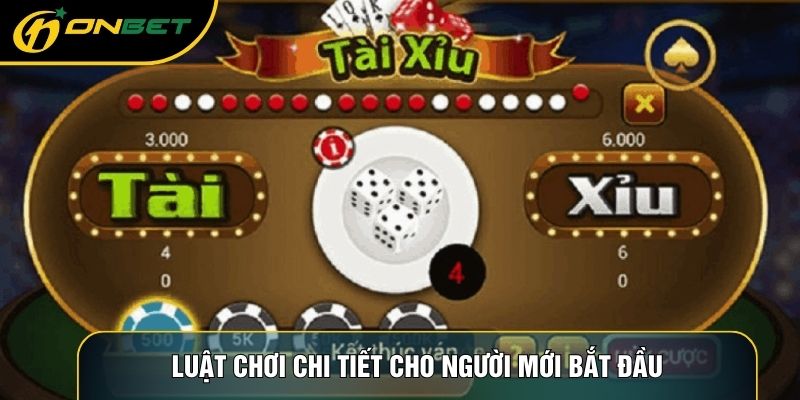Luật chơi chi tiết cho người mới bắt đầu