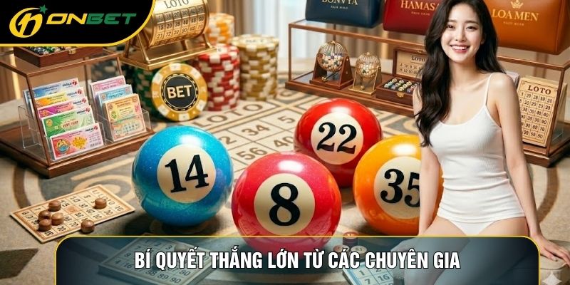 Bí quyết thắng lớn từ các chuyên gia