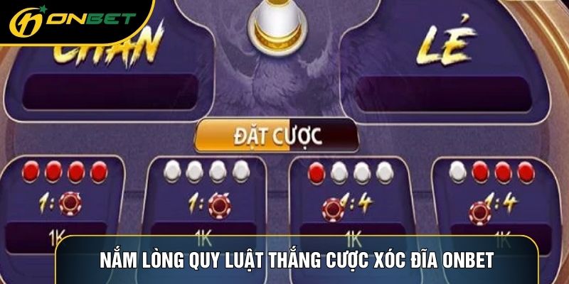 Nắm lòng quy luật thắng cược Xóc Đĩa ONBET